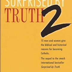 [Download] KINDLE 📘 Surprised by Truth 2: 15 Men and Women Give the Biblical and His