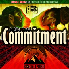 COMMITMENT  by Rufftop Rock I