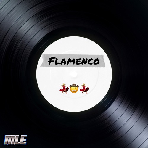 FLAMENCO (MLE Bootleg) - Single