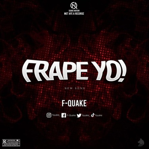 Frape yo- (F-Quake)