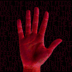 Bite the Hand That Feeds You (Cover)