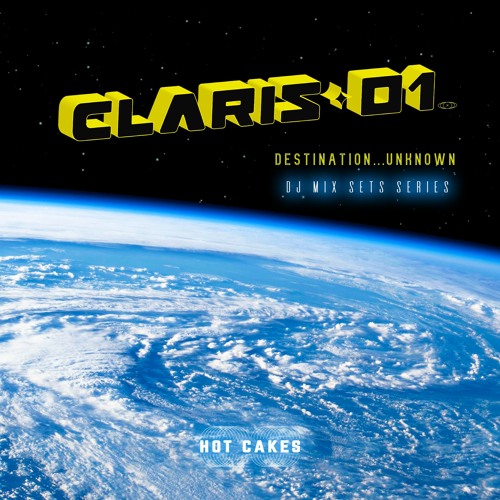 CLARIS-01  "Destination...Unknown" - Powered by HotCakesMX