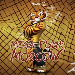 MEGA FUNK MOSCOW {DJ KELVEN SC}