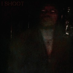 I Shoot