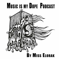 Mix For the podcast of miss Elorak"Music Is My Dope"