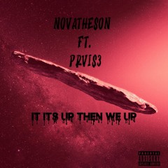 If It$ Up Then We Up(ft. PRVI$3)