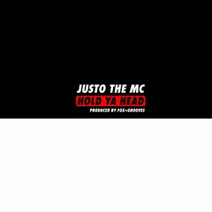 ♦♦♦ Justo The Mc - Hold Ya Head - Produced by Fox ★ Grooves