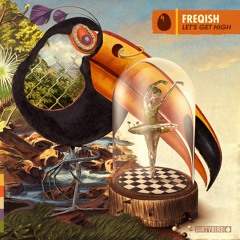 Dirtybird - Freqish - Lets Get High (stream/buy from link)
