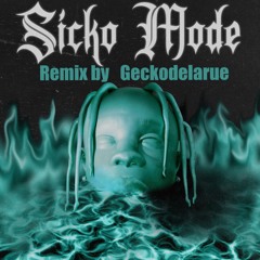 SICKO MODE - Travis Scott Prod. Geckodelarue (REMIX)