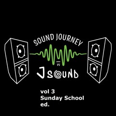 Sound Journey Ep3 - Sunday School Edition - SelectaFM2021