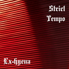 Ex-Hyena (live) - Strict Tempo 01.27.2022