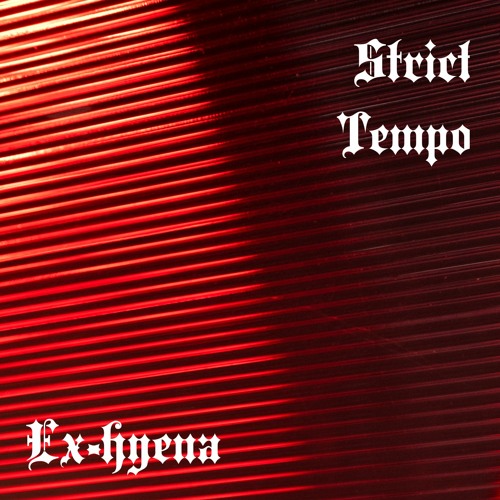 Ex-Hyena (live) - Strict Tempo 01.27.2022