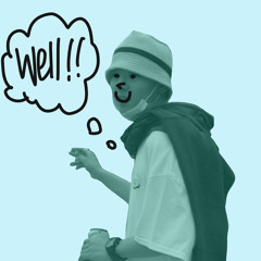 Well!!