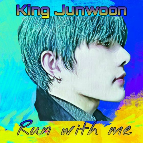 King Junwoon - Run With Me (도망가자)