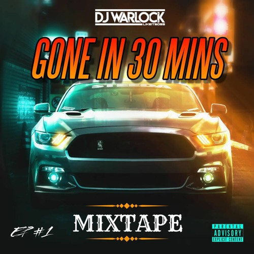 GONE IN 30 MINS MIX SERIES EP 1 | DJ WARLOCK