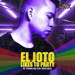 Erick Ibiza - El Joto Likes To Party (Promo Podcast)