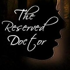 [Access] [EBOOK EPUB KINDLE PDF] The Reserved Doctor by Stein Willard,J LF 📌