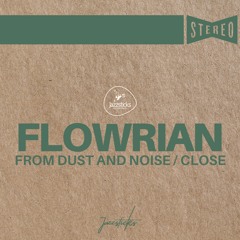 JAZ083 // Flowrian - From Dust And Noise / Close