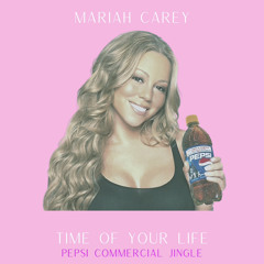 Time of Your Life (Pepsi Commercial Jingle)