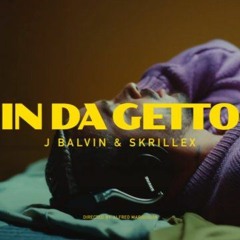 J. Balvin, Skrillex - In Da Getto GUARACHA (ORIGINAL REMIX 2021) @Felix Rodriguez