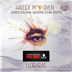 ¡¡ FREE DOWNLOAD !! Hallex M Feat. QVLN - Lloraras (JAVI COLINA, QUOXX, I.VAL REMAKE)