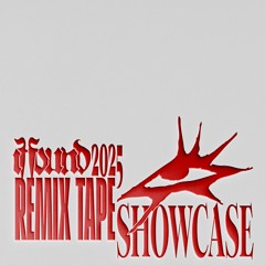 2025 Remix Tape Showcase Mix