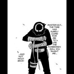 Rock lee x Might Guy Speech x Nope Too Late I Already Died