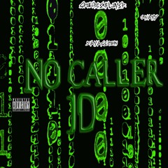 No caller ID (ft. $avage John, 2Wavy)