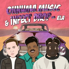 Ohnuma Music & Infect Drop - Ela (Free Download)