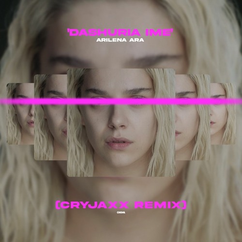 Arilena Ara - Dashuria Ime (CryJaxx Remix)