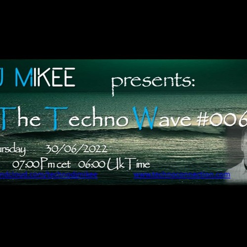The techno Wave #006 30-06-22
