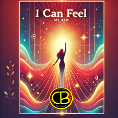 I Can Feel (feat. Ms Red & Micah)