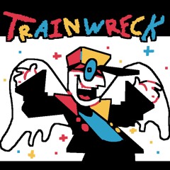 TRAINWRECK [ reverified ]