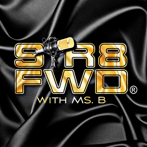 STR8FWD with Ms. B - Ep 13 - “I’ll Stick With Corny - Ish”