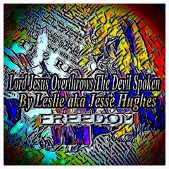 Lord Jesus Overthrows The Devil Spoken Version