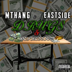 Mthang x EastSide - Drugs & Depression