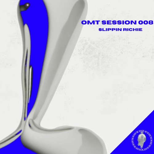 OMT Session #008 - Slippin Richie