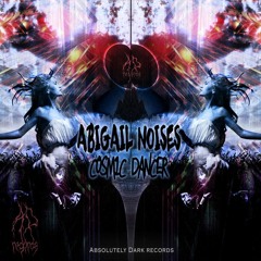 Abigail Noises - Cosmic Dancer EP Rel. Date 31/12/2K21 (Original Mix Snippet)