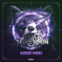 Fox Stevenson - Miss You (Fraught Remix)