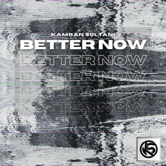 Kamran Sultani - Better Now