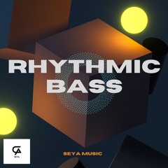 Rhythmic Bass (SEYA Orignal)