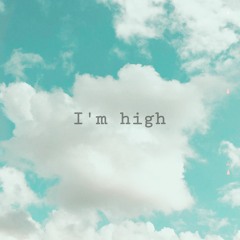 I'm High