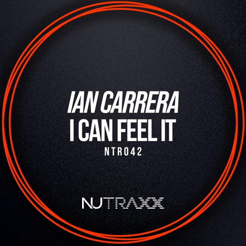 Ian Carrera - I Can Feel It (Original Mix) - Out NOW!!