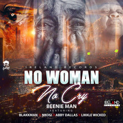 No Woman No Cry (feat. Blakkman, Nkosi, Abby Dallas & Likkle Wicked)