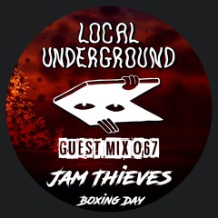 Jam Thieves - Local Underground Guest Mix 067
