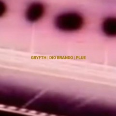 [SSS]GRYFTH • DIO BRANDO | PROD. BY PLUE |