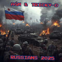 AGM & Tricky-D - Russians 2025