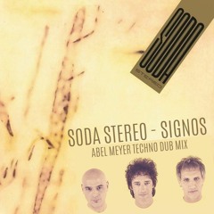 Soda Stereo - Signos (Abel Meyer Techno Dub Mix)2022