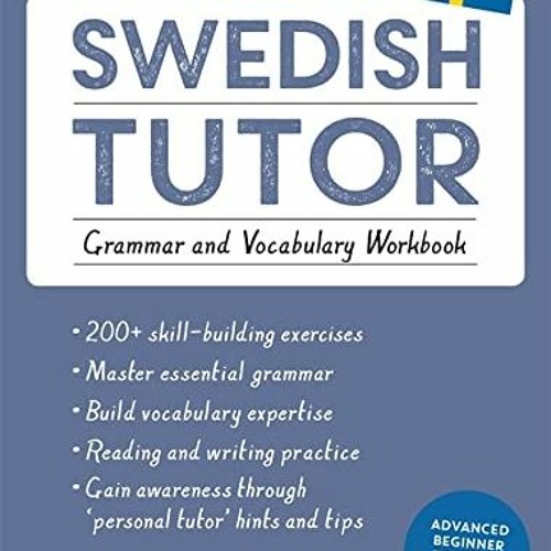 Read EBOOK EPUB KINDLE PDF Swedish Tutor: Grammar and Vocabulary Workbook (Learn Swed