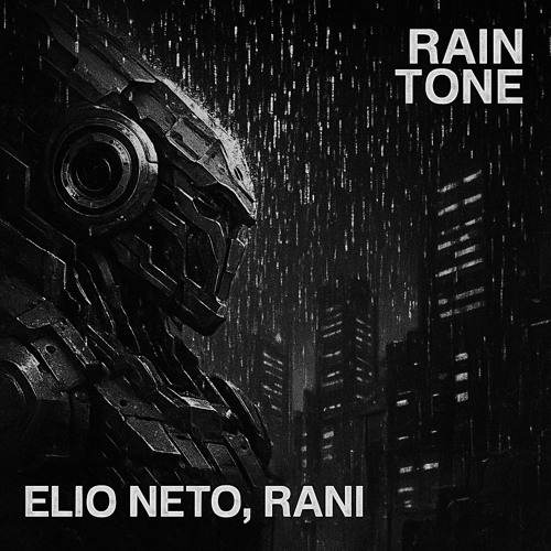 Elio Neto, Rani - Rain Tone (Original Mix)
